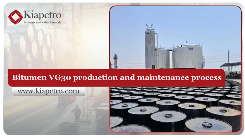 Bitumen VG30 production and maintenance process