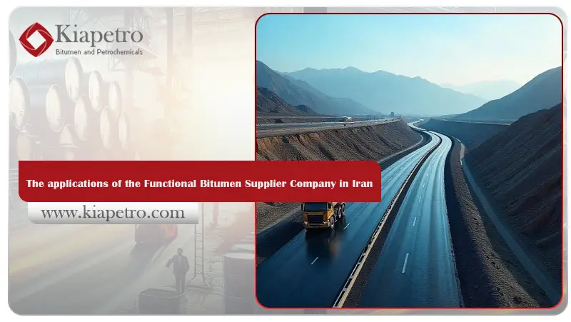The applications of the Functional Bitumen Supplier Company in Iran