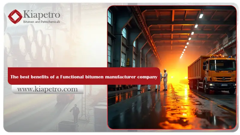 The best benefits of a Functional bitumen manufacturer company