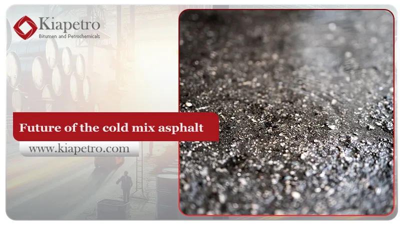 Future of the cold mix asphalt