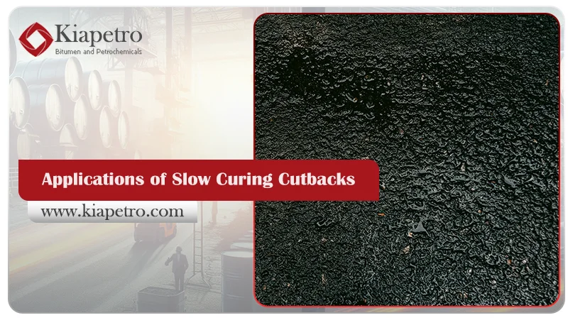 Applications of Slow Curing Cutbacks