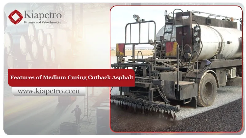 Features of Medium Curing Cutback Asphalt