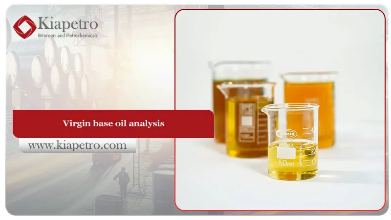 Virgin base oil analysis